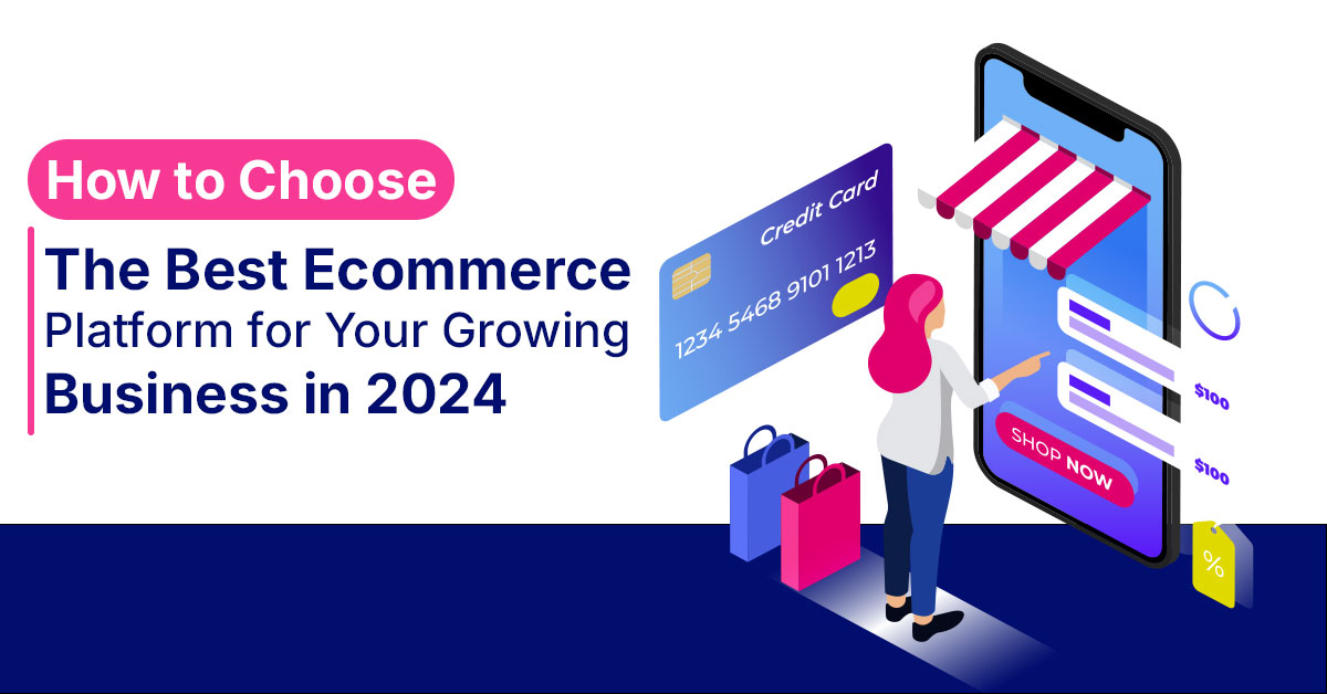 Best Ecommerce Platform for Your Growing Business