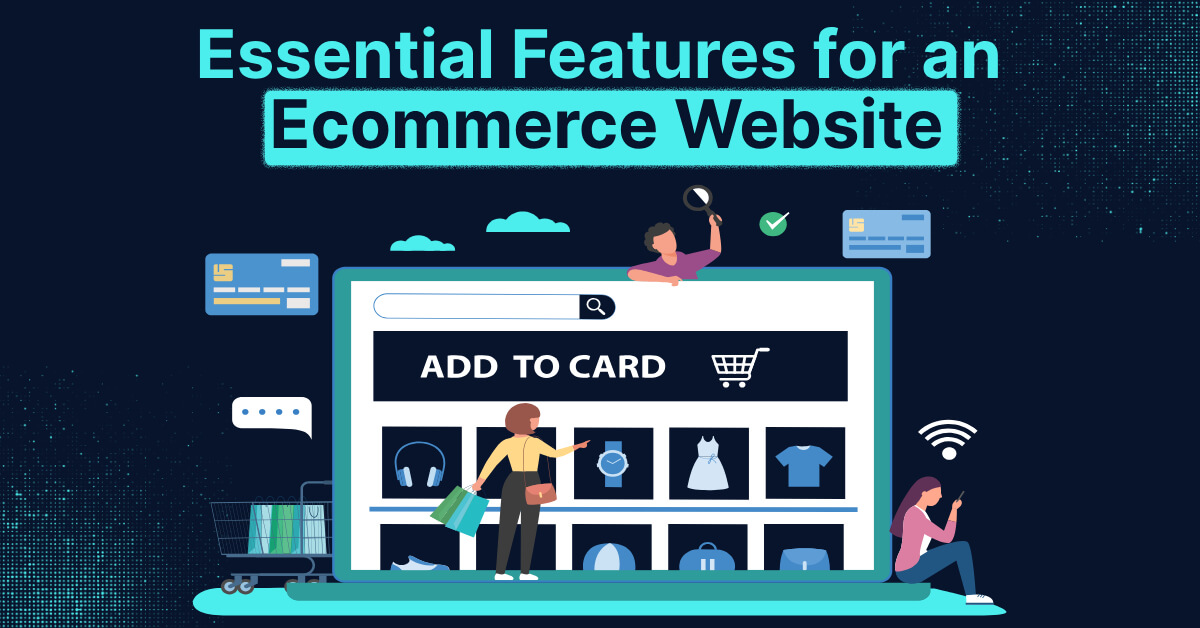 Essential Features for an Ecommerce Website